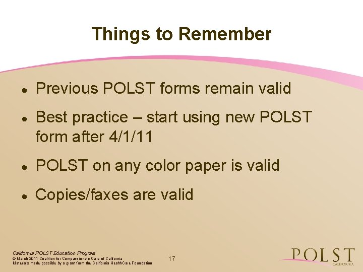 Things to Remember · Previous POLST forms remain valid · Best practice – start