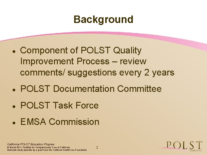 Background · Component of POLST Quality Improvement Process – review comments/ suggestions every 2