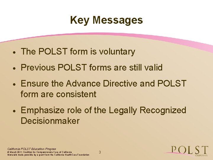 Key Messages · The POLST form is voluntary · Previous POLST forms are still