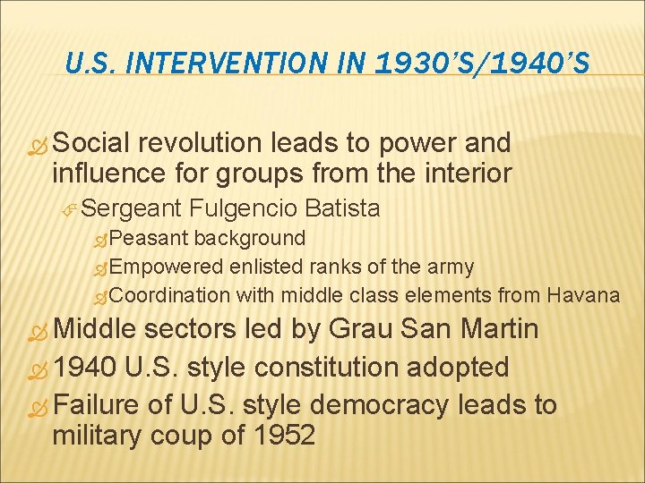 U. S. INTERVENTION IN 1930’S/1940’S Social revolution leads to power and influence for groups
