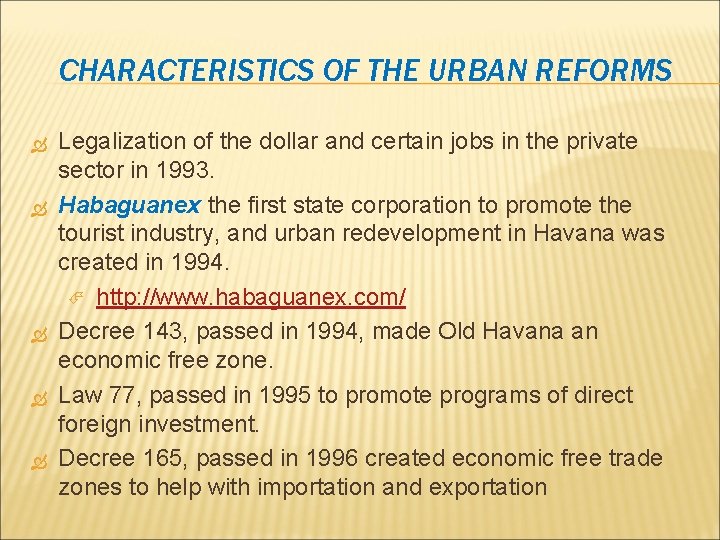CHARACTERISTICS OF THE URBAN REFORMS Legalization of the dollar and certain jobs in the