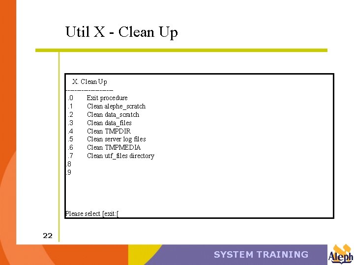 Util X - Clean Up X. Clean Up ----------. 0 Exit procedure. 1 Clean