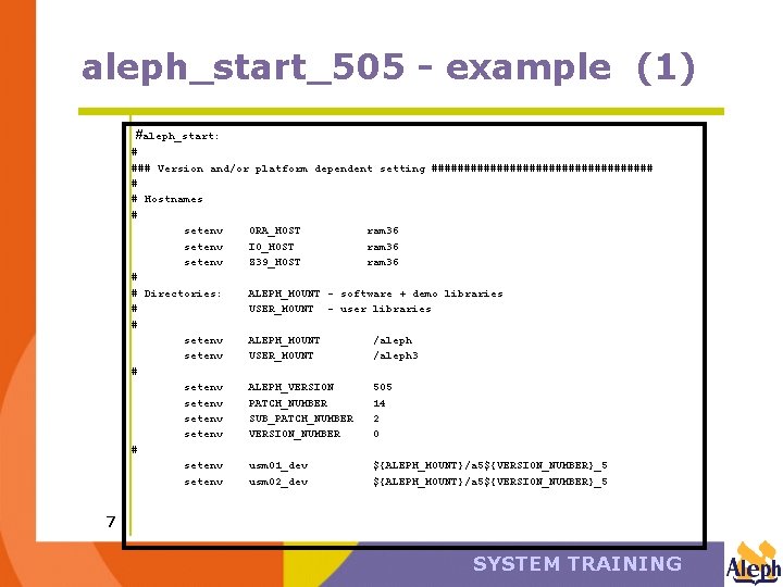 aleph_start_505 - example (1) #aleph_start: # ### Version and/or platform dependent setting ################# #