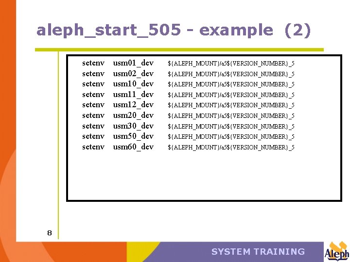 aleph_start_505 - example (2) setenv setenv setenv usm 01_dev usm 02_dev usm 10_dev usm