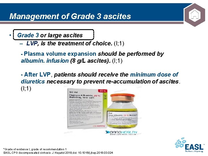 Management of Grade 3 ascites • Grade 3 or large ascites – LVP, is