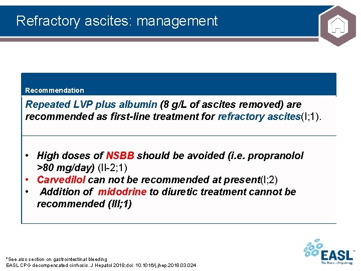 Refractory ascites: management Recommendation Repeated LVP plus albumin (8 g/L of ascites removed) are