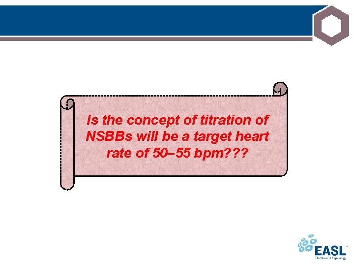 Is the concept of titration of NSBBs will be a target heart rate of