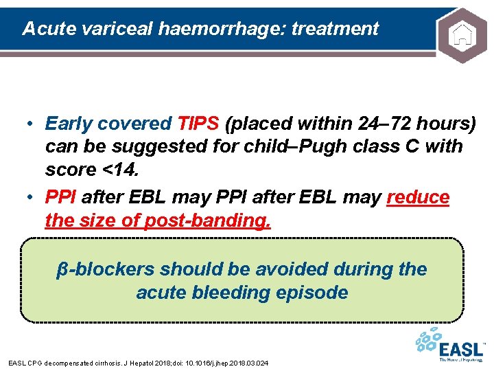 Acute variceal haemorrhage: treatment • Early covered TIPS (placed within 24– 72 hours) can