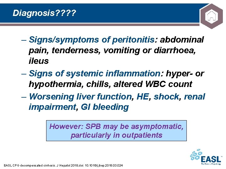 Diagnosis? ? – Signs/symptoms of peritonitis: abdominal pain, tenderness, vomiting or diarrhoea, ileus –