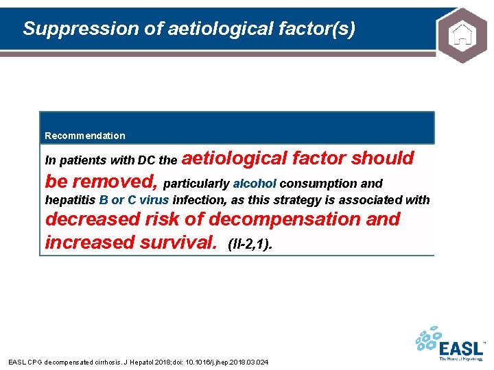 Suppression of aetiological factor(s) Recommendation In patients with DC the aetiological factor should be
