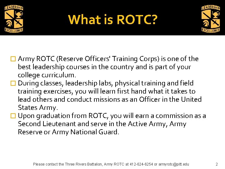 What is ROTC? � Army ROTC (Reserve Officers' Training Corps) is one of the