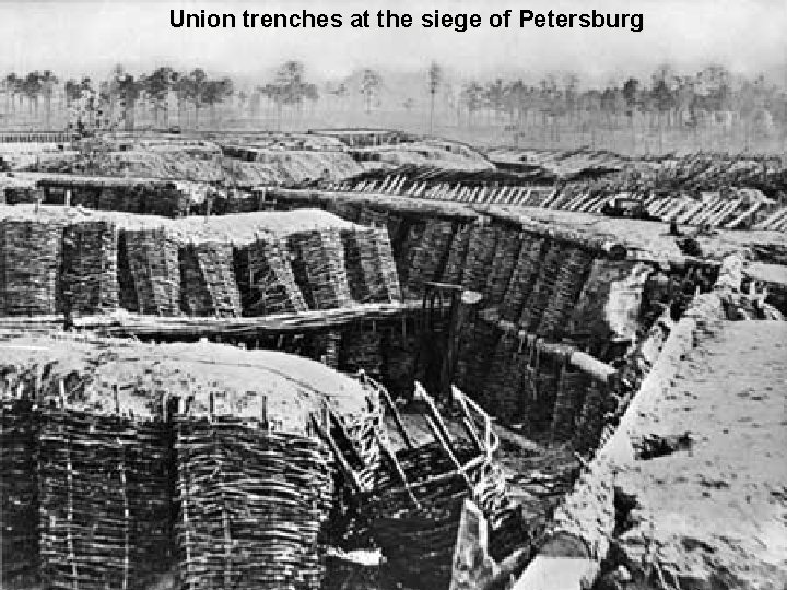 Union trenches at the siege of Petersburg 