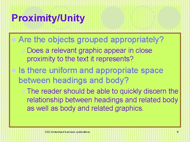 Proximity/Unity l Are the objects grouped appropriately? ¡ Does a relevant graphic appear in