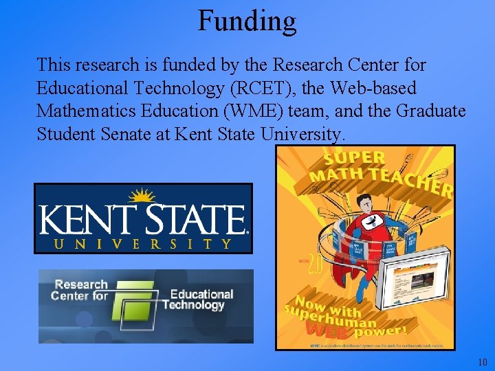 Funding This research is funded by the Research Center for Educational Technology (RCET), the