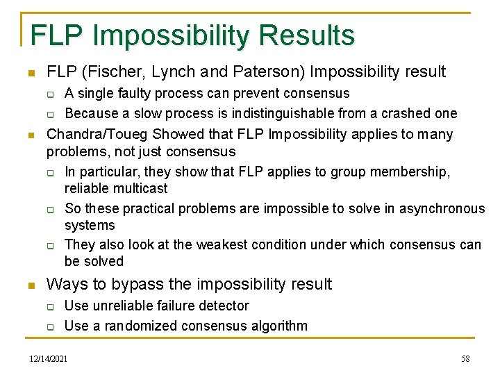 FLP Impossibility Results n FLP (Fischer, Lynch and Paterson) Impossibility result q q n