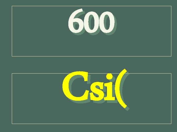 600 Csi( 
