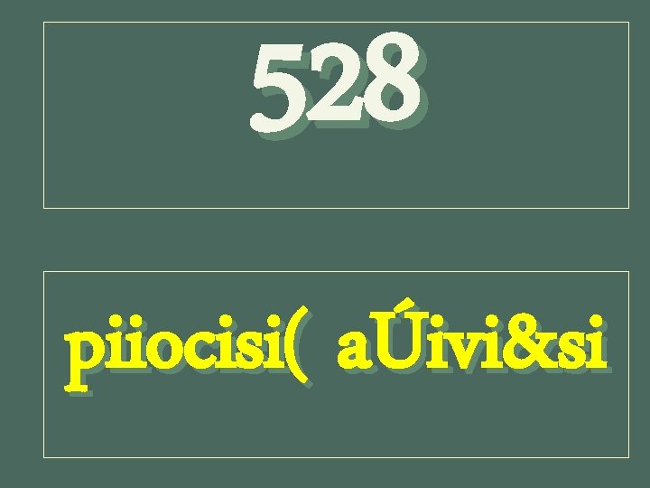 528 piiocisi( aÚivi&si 