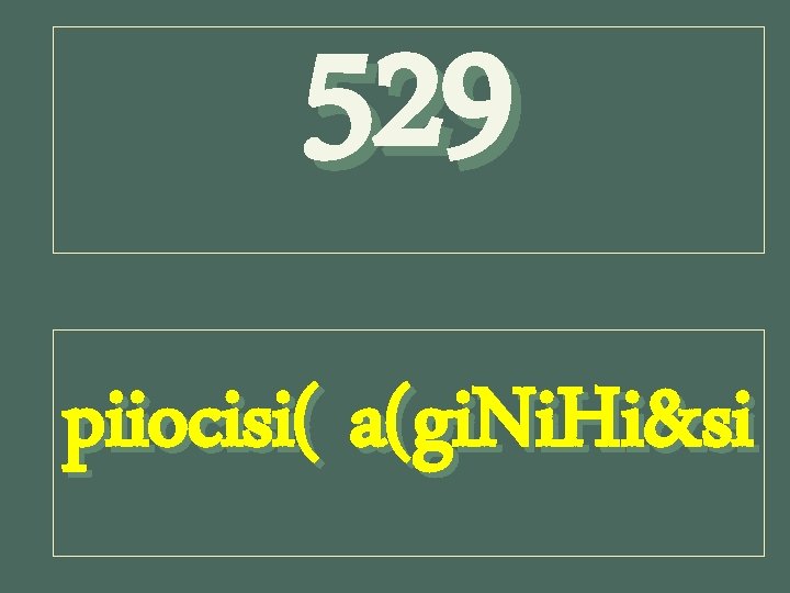 529 piiocisi( a(gi. Ni. Hi&si 