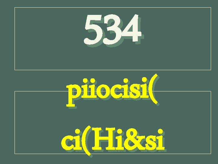 534 piiocisi( ci(Hi&si 