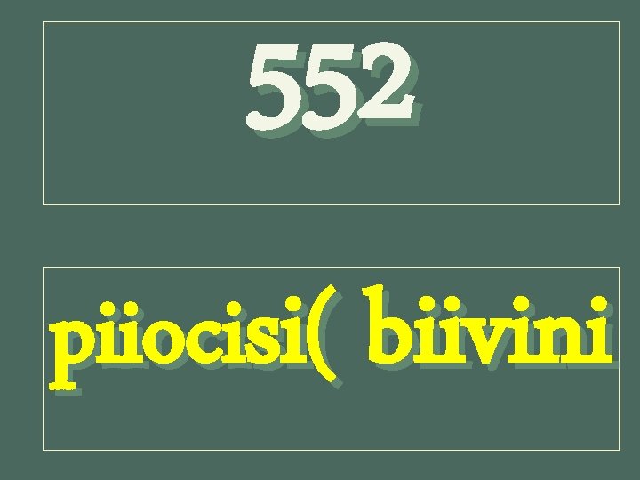 552 piiocisi( biivini 