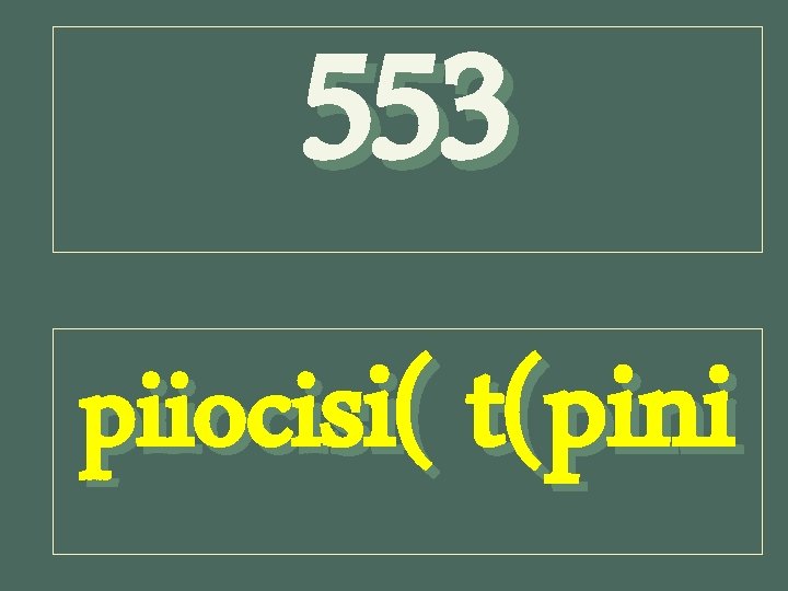 553 piiocisi( t(pini 