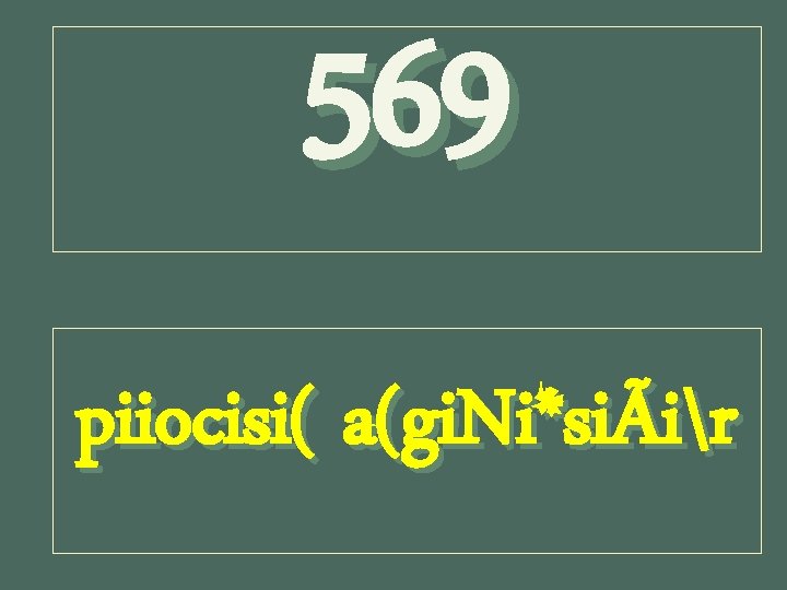 569 piiocisi( a(gi. Ni*siÃir 