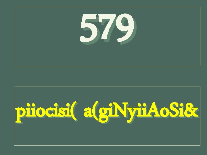 579 piiocisi( a(gi. Nyii. Ao. Si& 