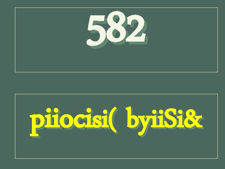 582 piiocisi( byii. Si& 