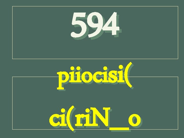 594 piiocisi( ci(ri. N_o 