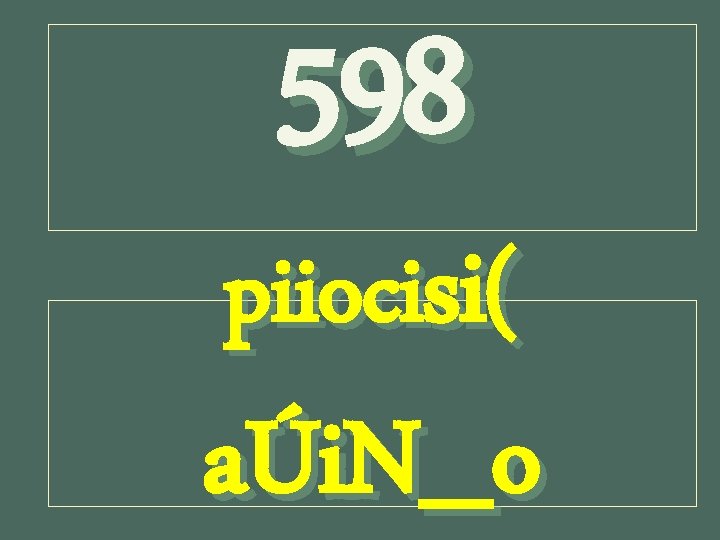 598 piiocisi( aÚi. N_o 