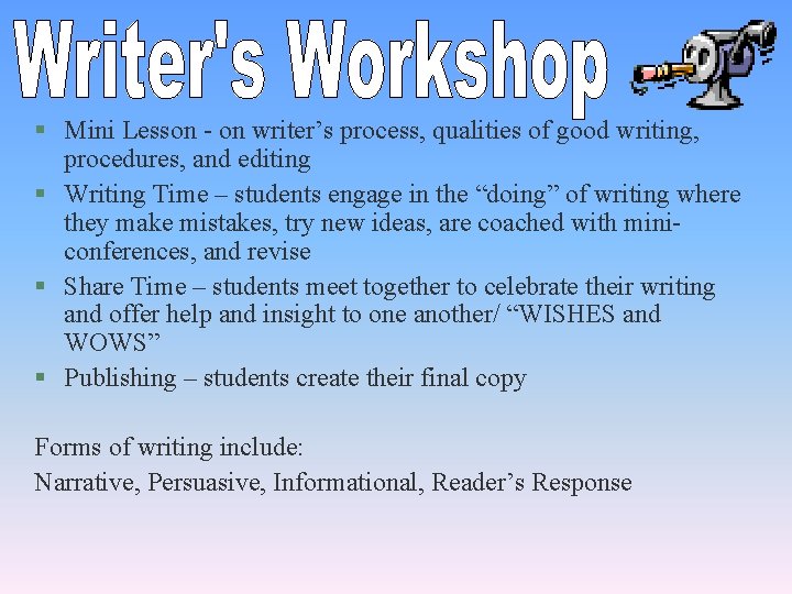 § Mini Lesson - on writer’s process, qualities of good writing, procedures, and editing