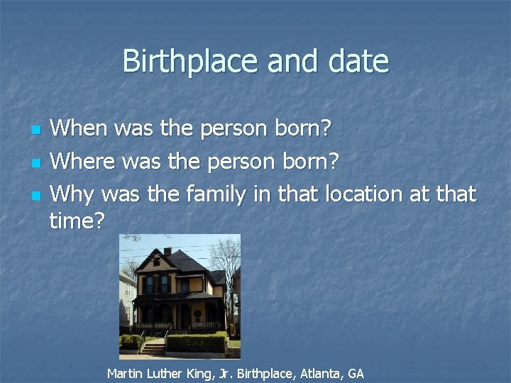 Birthplace and date n n n When was the person born? Where was the