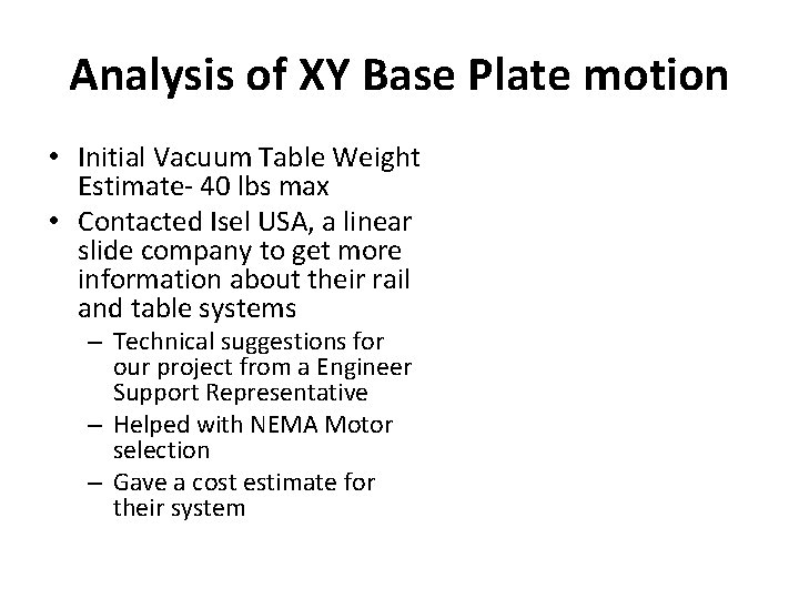 Analysis of XY Base Plate motion • Initial Vacuum Table Weight Estimate- 40 lbs