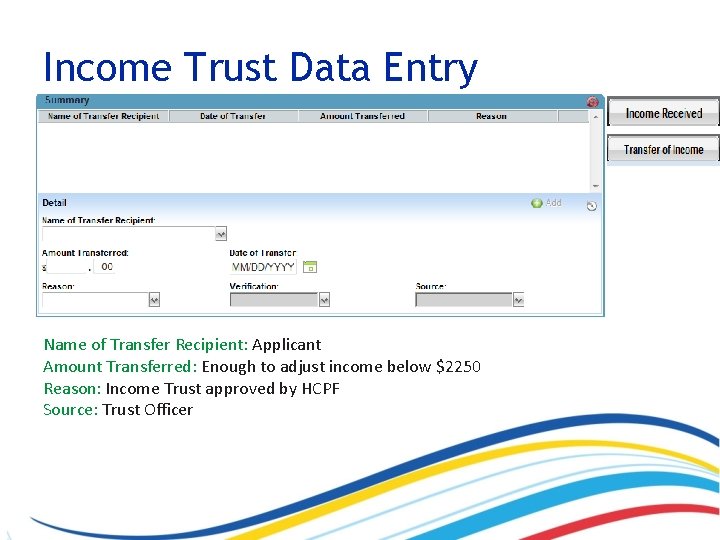 Income Trust Data Entry Name of Transfer Recipient: Applicant Amount Transferred: Enough to adjust