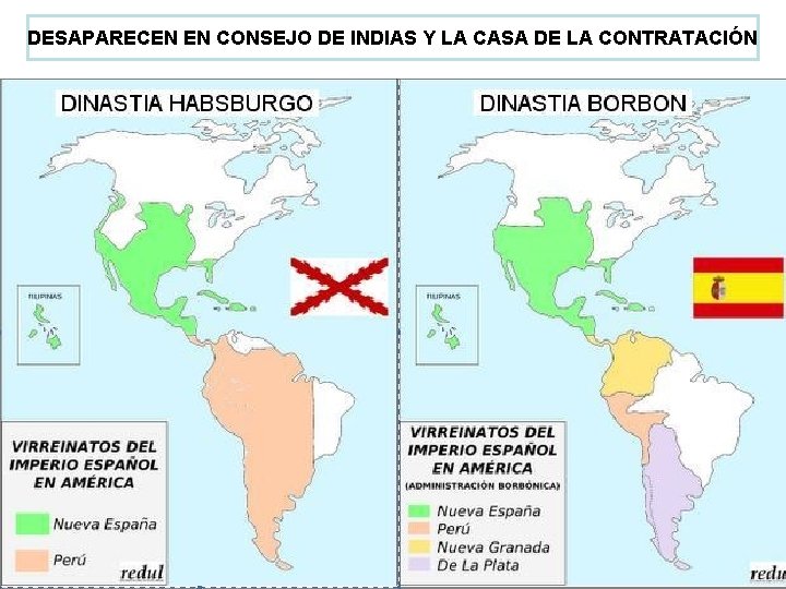 DESAPARECEN EN CONSEJO DE INDIAS Y LA CASA DE LA CONTRATACIÓN 