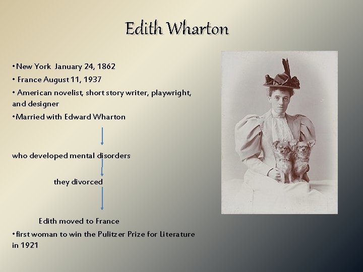 Edith Wharton • New York January 24, 1862 • France August 11, 1937 •