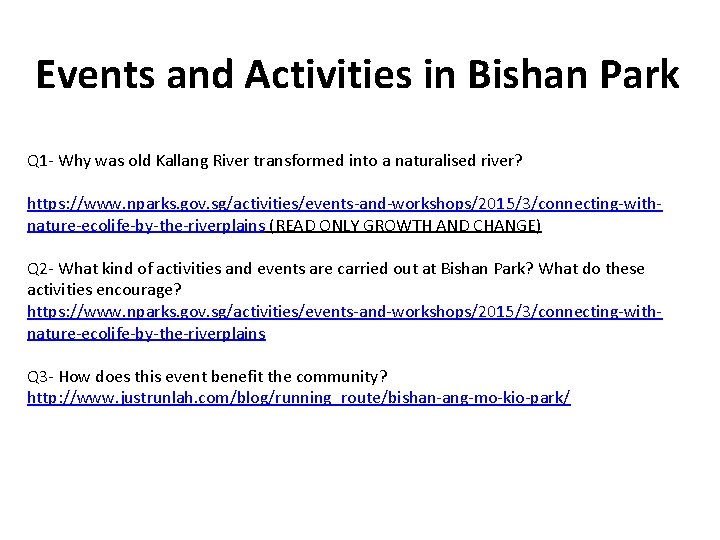 Events and Activities in Bishan Park Q 1 - Why was old Kallang River