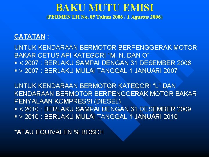 BAKU MUTU EMISI (PERMEN LH No. 05 Tahun 2006 / 1 Agustus 2006) CATATAN