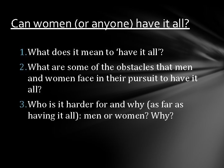 Can women (or anyone) have it all? 1. What does it mean to ‘have