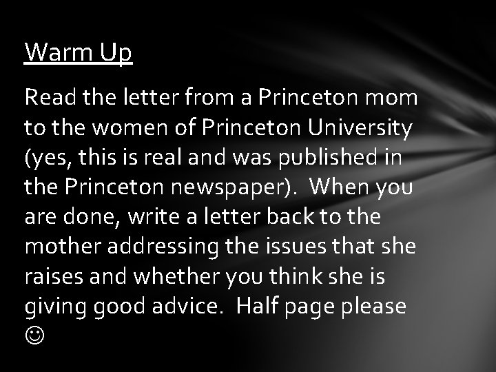 Warm Up Read the letter from a Princeton mom to the women of Princeton