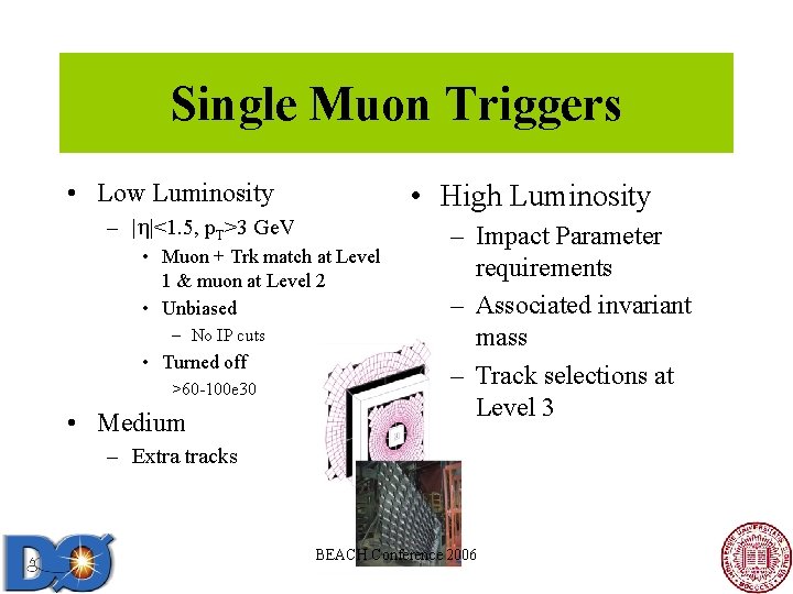 Single Muon Triggers • Low Luminosity • High Luminosity – | |<1. 5, p. Single Muon Triggers • Low Luminosity • High Luminosity – | |<1. 5, p.