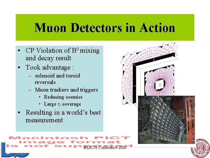 Muon Detectors in Action • CP Violation of B 0 mixing and decay result Muon Detectors in Action • CP Violation of B 0 mixing and decay result