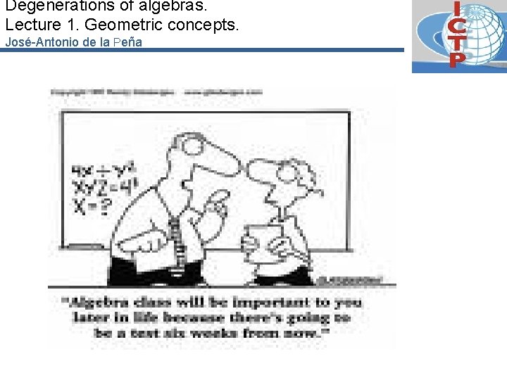 Degenerations of algebras. Lecture 1. Geometric concepts. José-Antonio de la Peña 