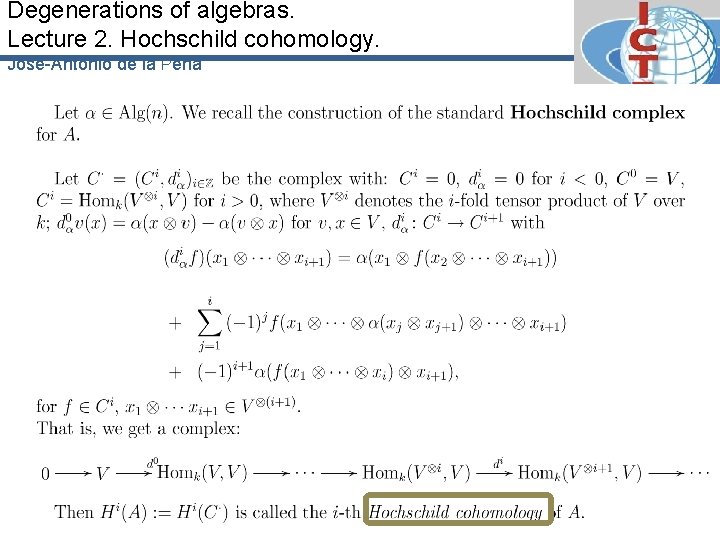 Degenerations of algebras. Lecture 2. Hochschild cohomology. José-Antonio de la Peña 