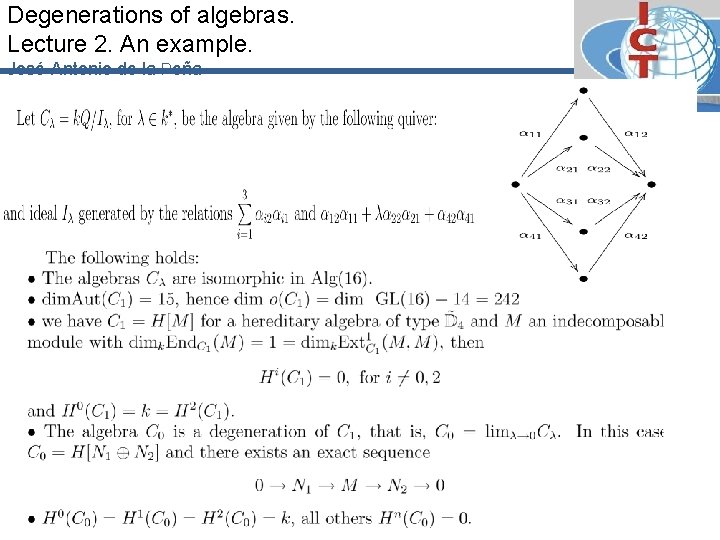 Degenerations of algebras. Lecture 2. An example. José-Antonio de la Peña 