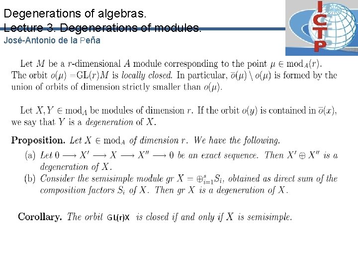Degenerations of algebras. Lecture 3. Degenerations of modules. José-Antonio de la Peña GL(r)X 