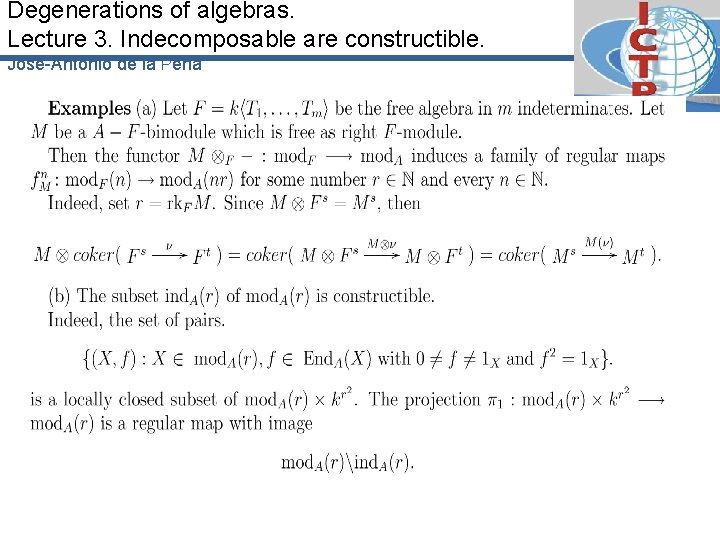 Degenerations of algebras. Lecture 3. Indecomposable are constructible. José-Antonio de la Peña 