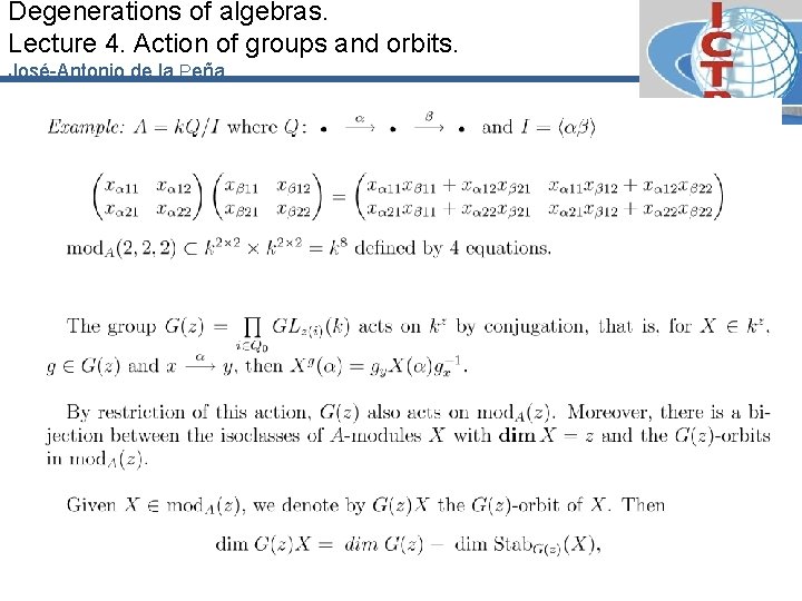 Degenerations of algebras. Lecture 4. Action of groups and orbits. José-Antonio de la Peña