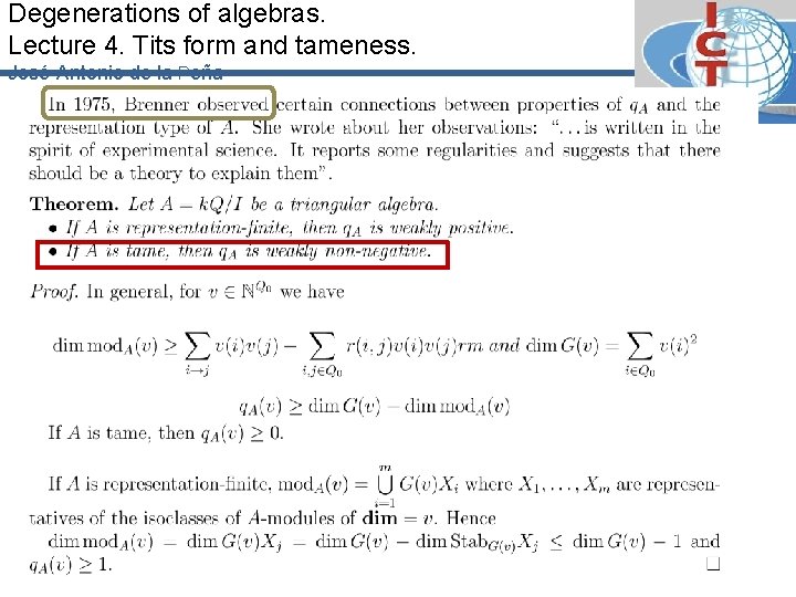 Degenerations of algebras. Lecture 4. Tits form and tameness. José-Antonio de la Peña 