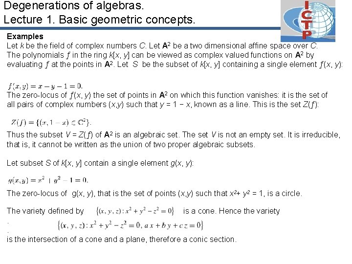 Degenerations of algebras. Lecture 1. Basic geometric concepts. Examples Let k be the field